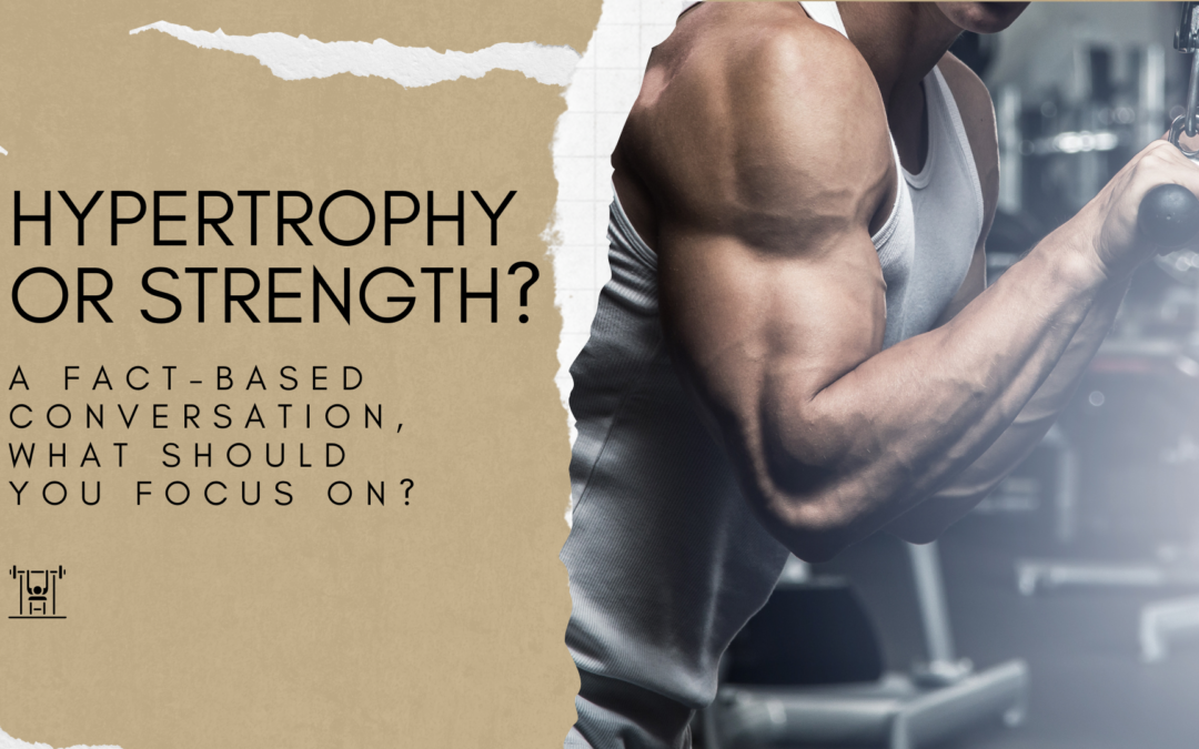 Hypertrophy vs Strength, what should be your main RT focus when going to the gym