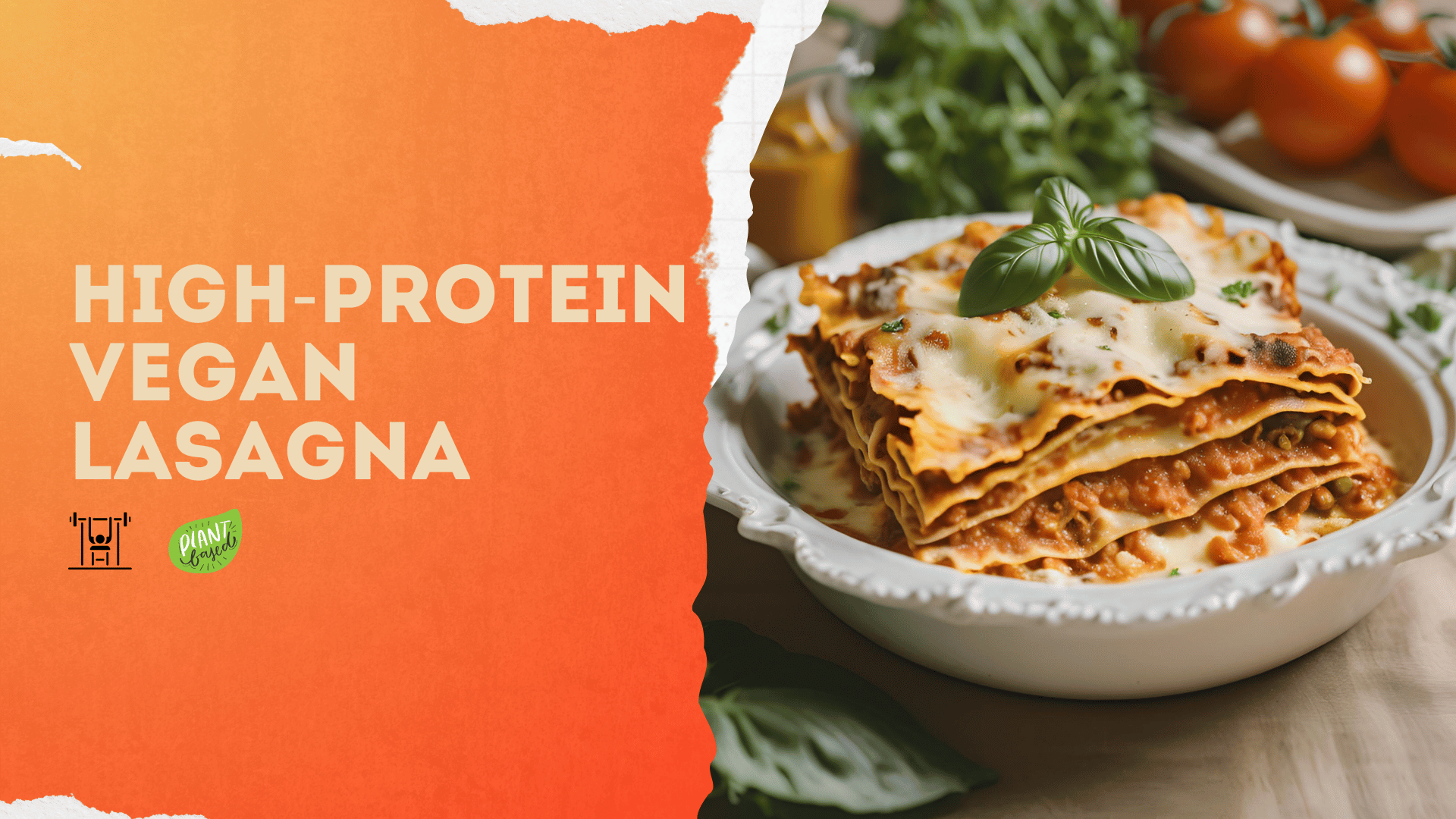 Plant-Based Lasagna Dream ( 170 grams of protein )