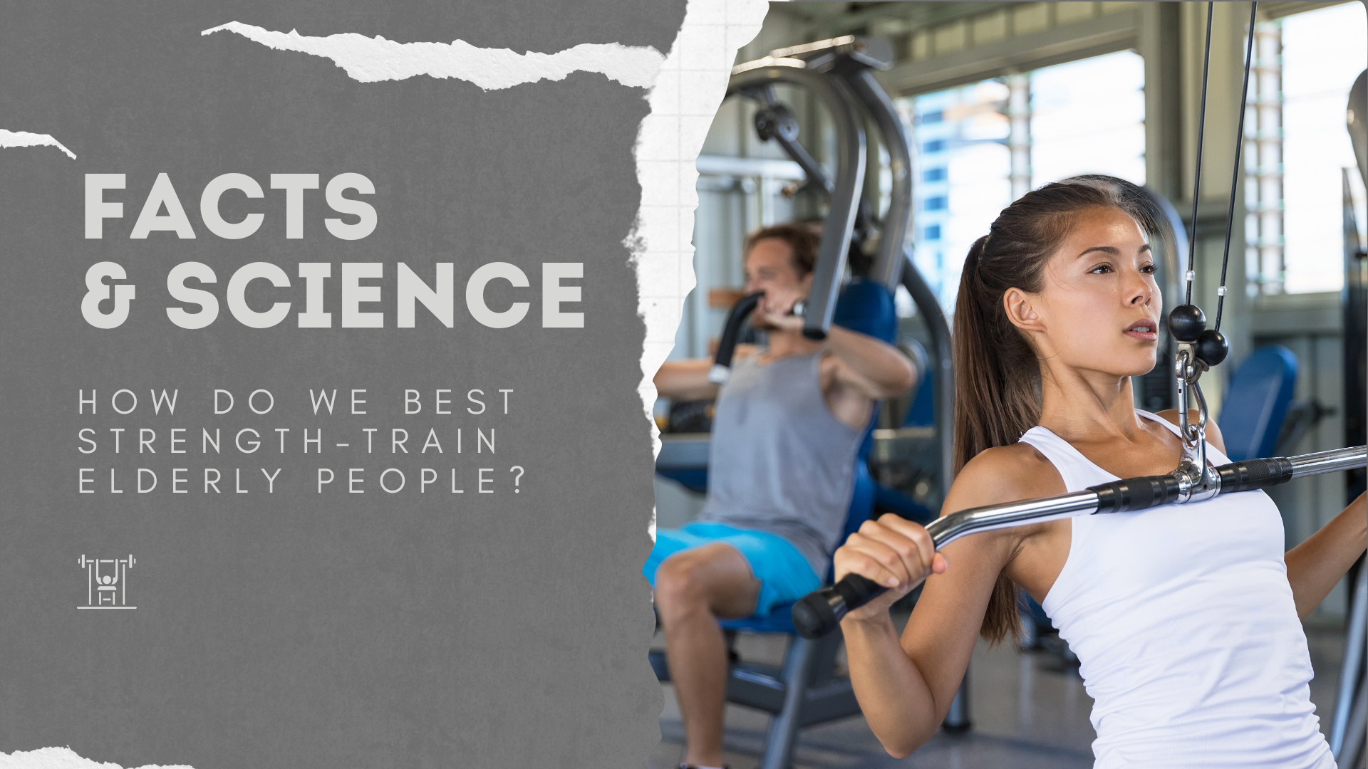 The question. How do you best strength-train people above 60 years of age? Strength by Fitness article header.