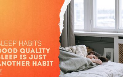 Quality Sleep Is Just Another Habit.