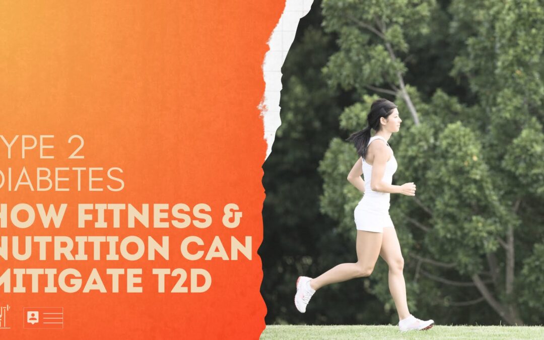 Type II Diabetes: How Fitness and Nutrition Can Mitigate and reverse t2d. Exclusive Member Article.