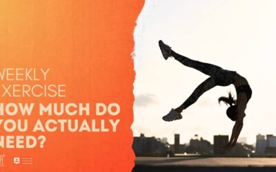 Weekly Exercise, How Much Do You Need? Exclusive Member Article.