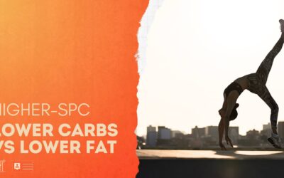 Member Exclusive: Higher-SPC lower fat vs lower carb.